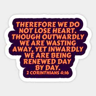 Bible Verse 2 Corinthians 4:16 Sticker